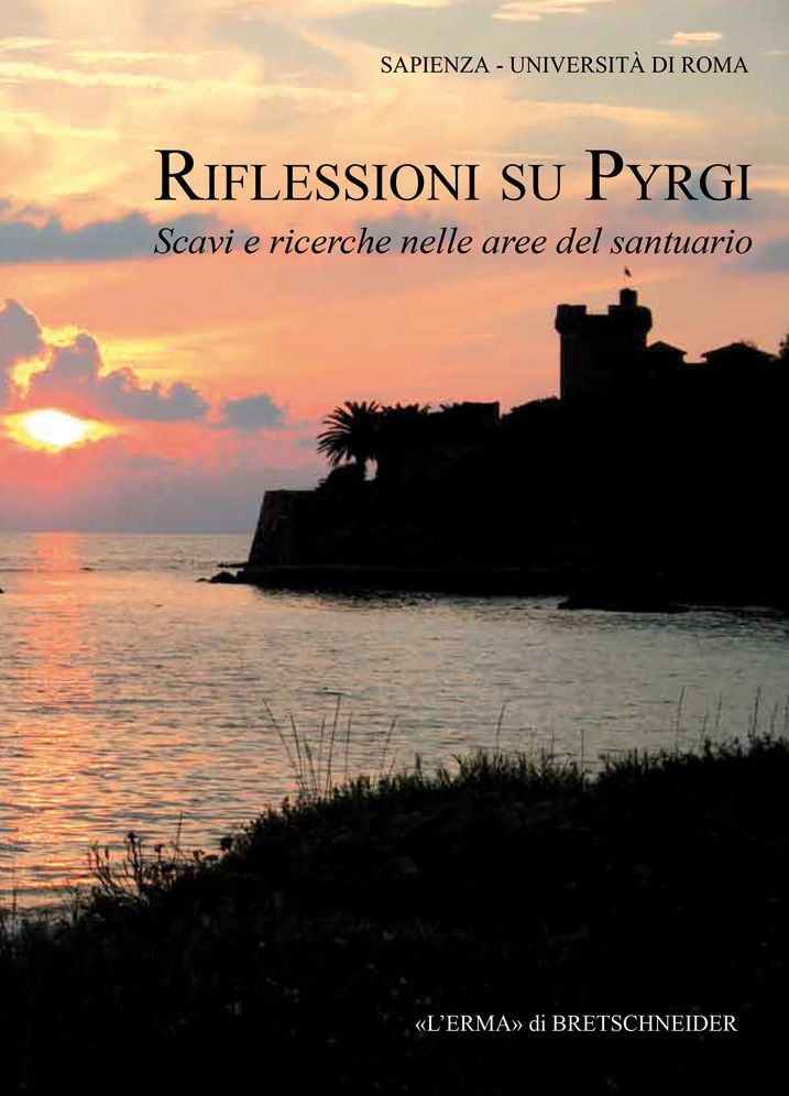 Riflessioni su Pyrgi. Scavi e ricerche nelle aree del santuario