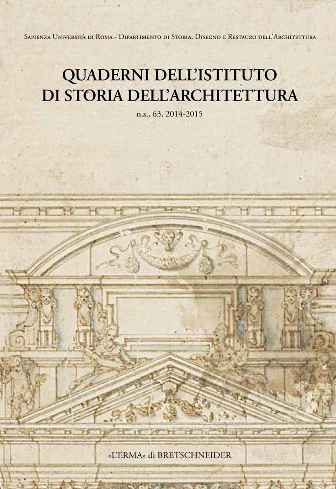 Quaderni dell'Istituto di Storia dell'Architettura: n.s. 63, 2014-2015