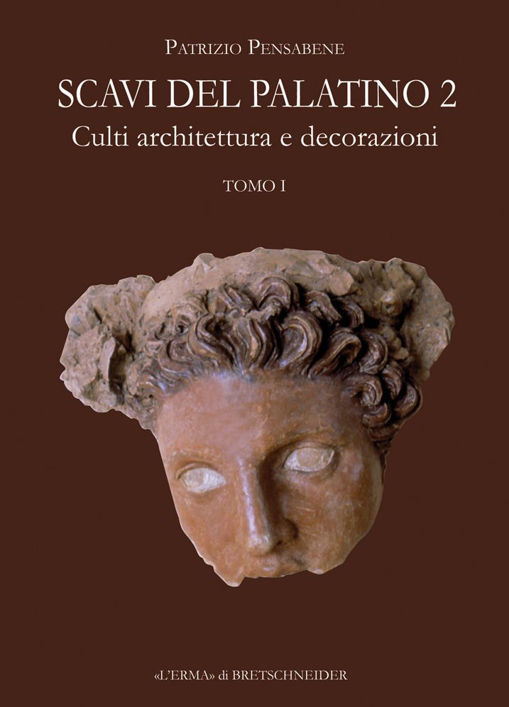 Scavi del Palatino 2: Culti, architettura e decorazioni. In due volumi