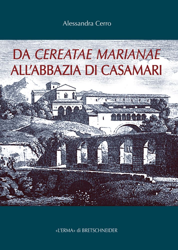 Da Cereatae Marianae all'abbazia di Casamari