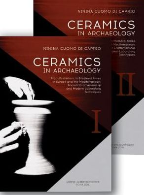 Ceramics in Archaeology: From Prehistoric to Medieval times in Europe and the Mediterranean: Ancient Craftsmanship and Modern Laboratory Techniques