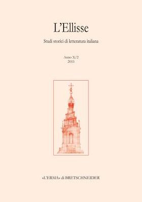 L'Ellisse, 10/2 - 2015: Studi storici di letteratura italiana