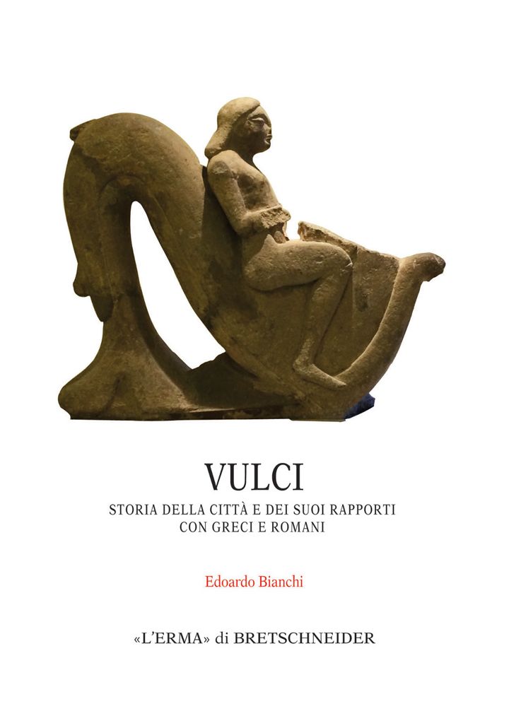 Vulci: Storia della citta e dei suoi rapporti con Greci e Romani