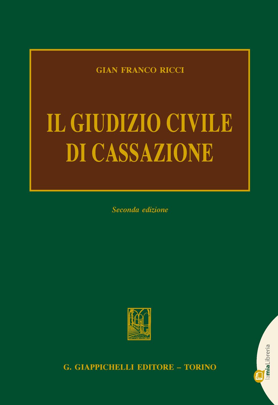 Il giudizio civile di cassazione: Seconda edizione
