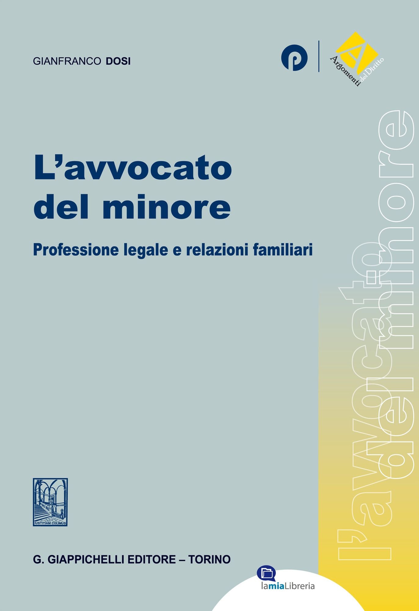 L'avvocato del minore: Professione legale e relazioni familiari