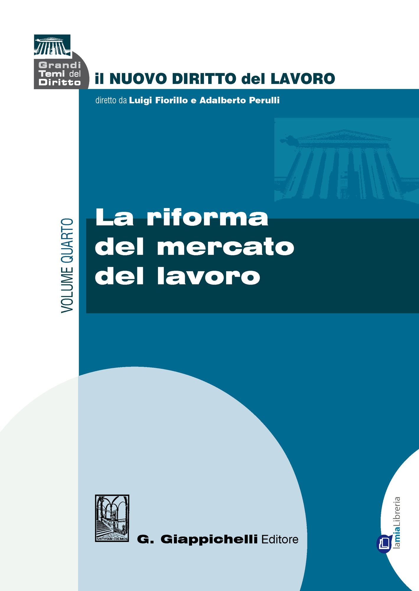 La riforma del mercato del lavoro: Volume quarto