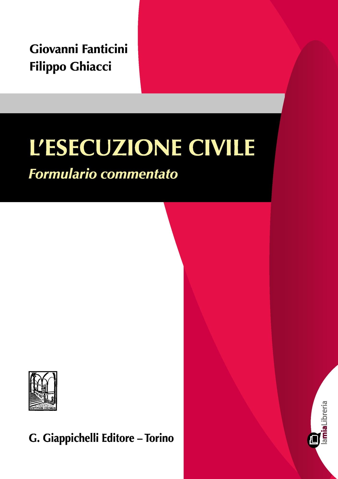 L'esecuzione civile: Formulario commentato