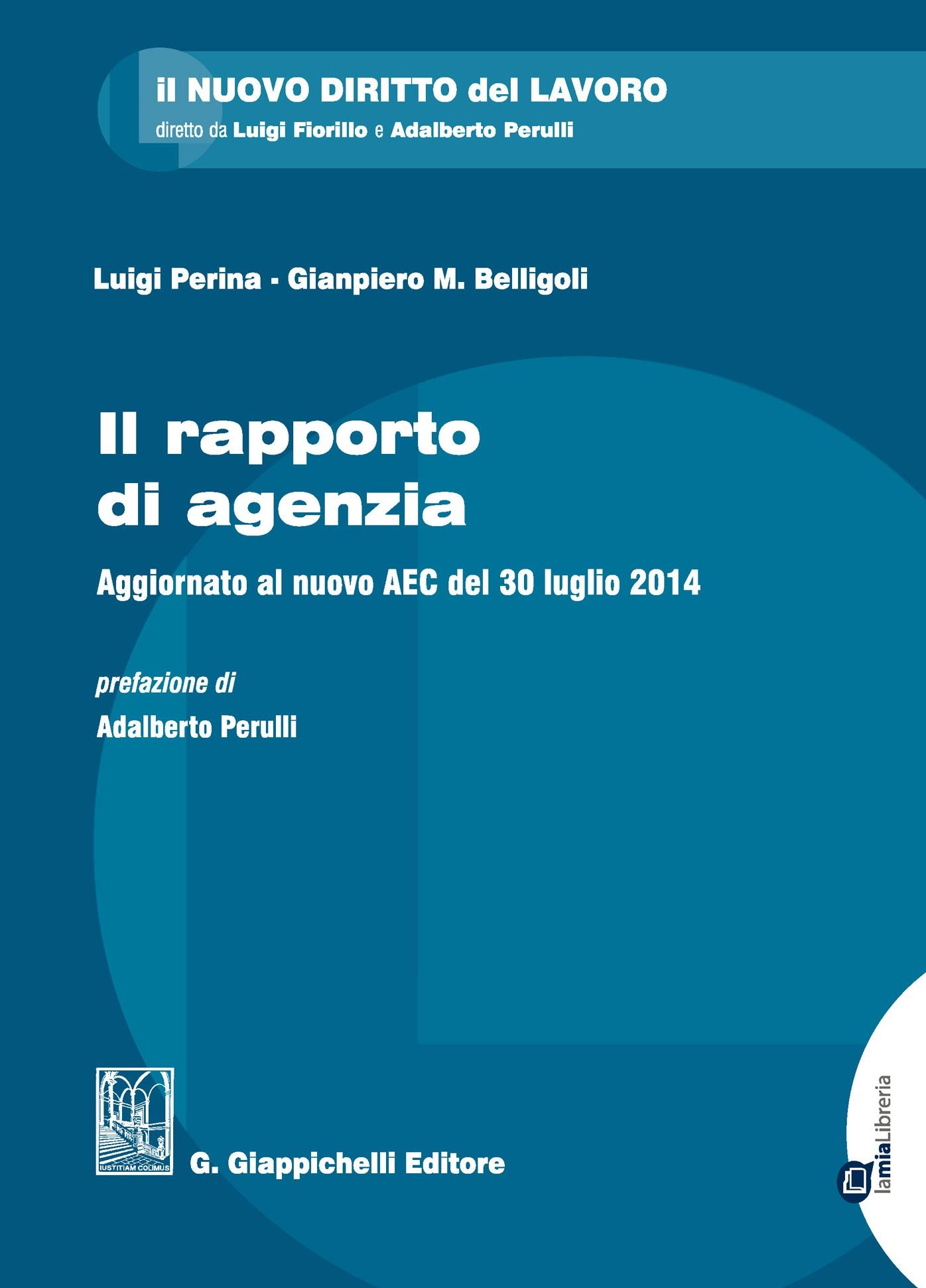 ll rapporto di agenzia. dell' Accordo Economico Collettivo 30 luglio 2014 .: Aggiornato al nuovo AEC 30 luglio 2014 .