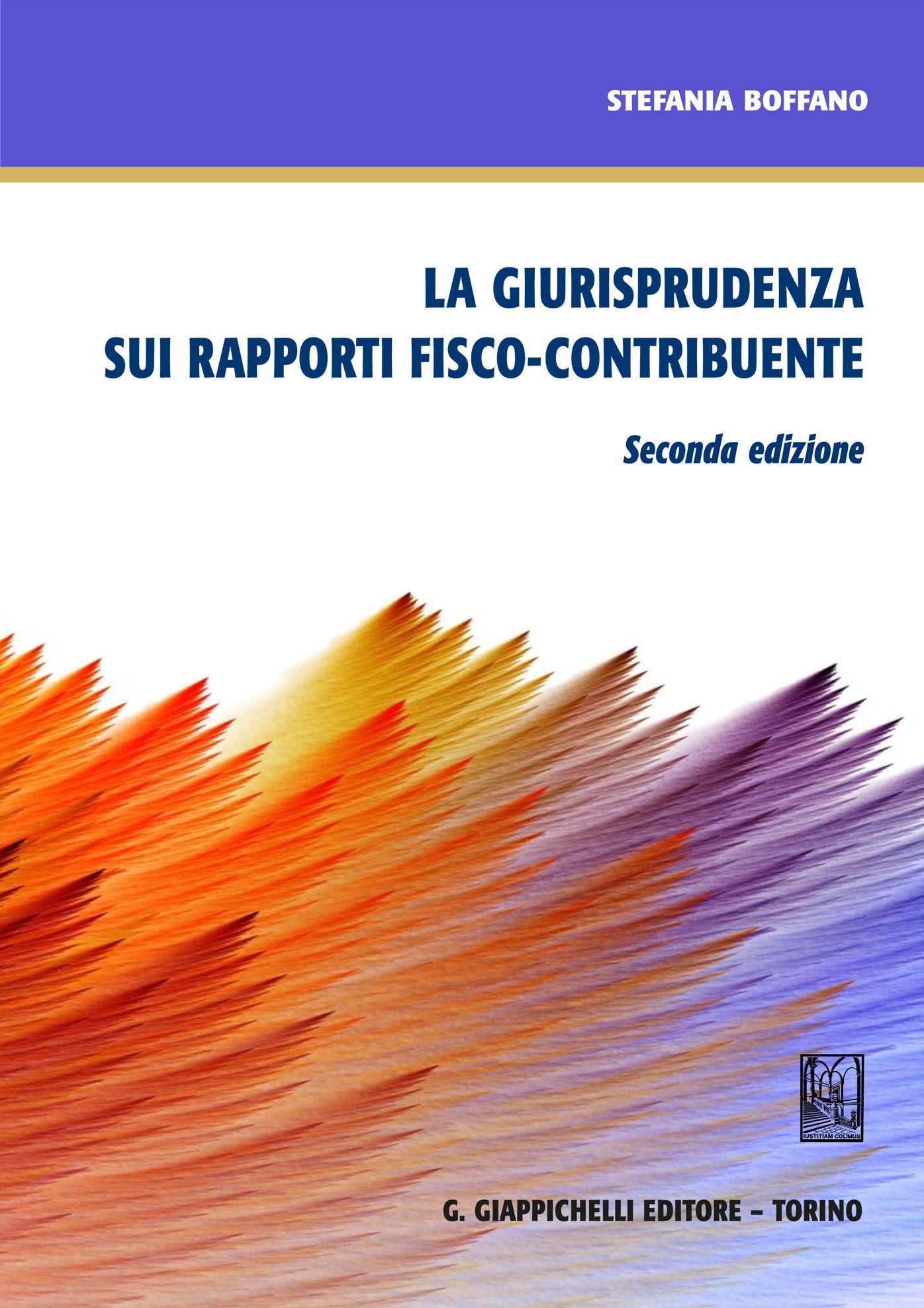 La giurisprudenza sui rapporti fisco-contribuente: Seconda edizione