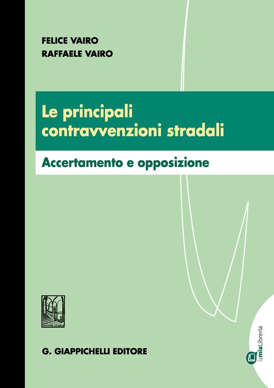 Le principali contravvenzioni stradali: Accertamento e opposizione