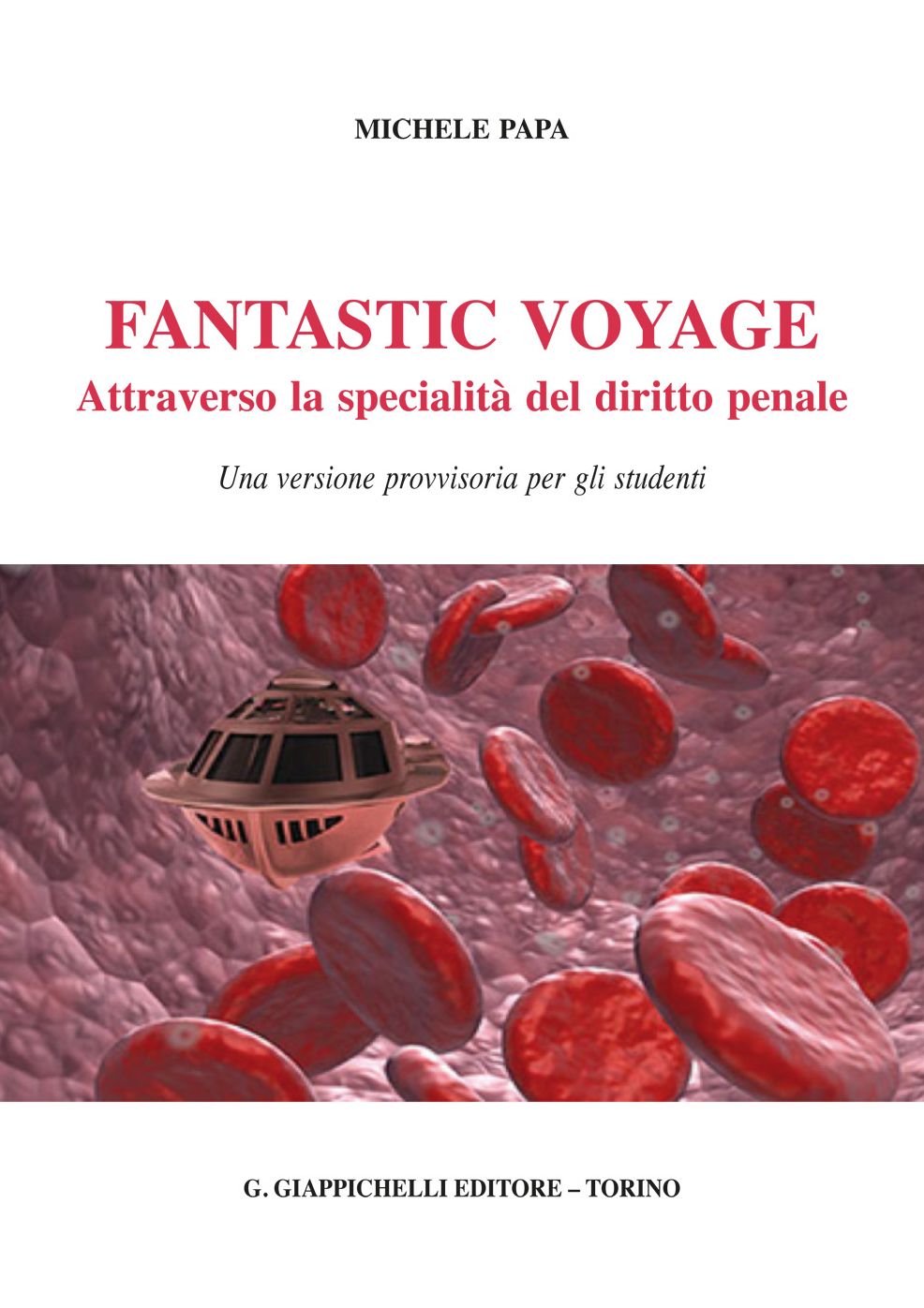 Fantastic voyage: Attraverso la specialità del diritto penale