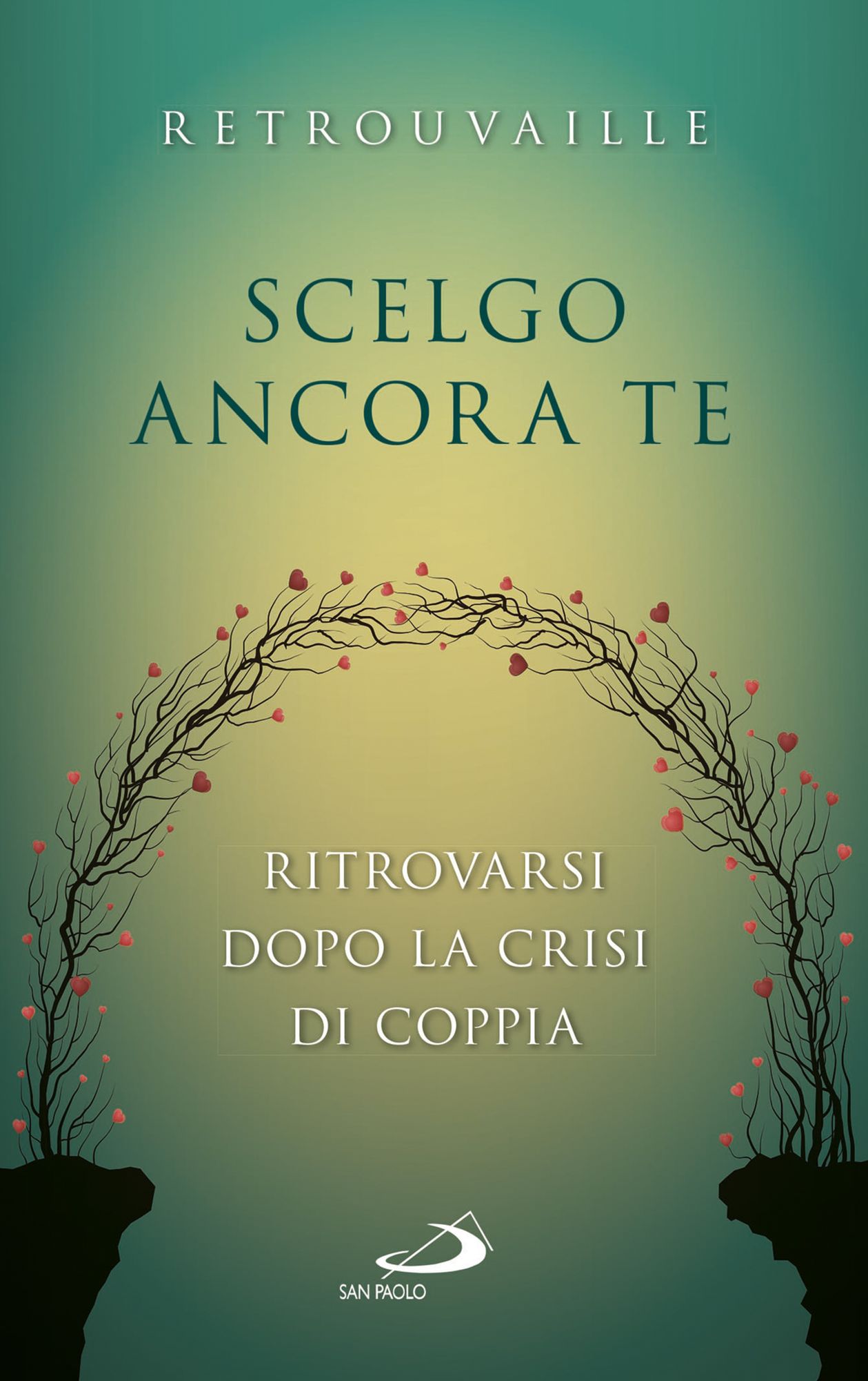 Scelgo ancora te. Ritrovarsi dopo la crisi di coppia