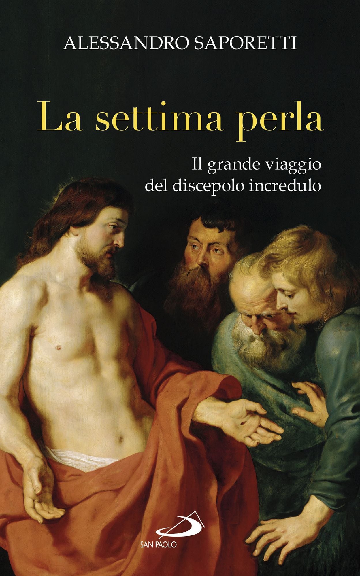La settima perla. Il grande viaggio del discepolo incredulo