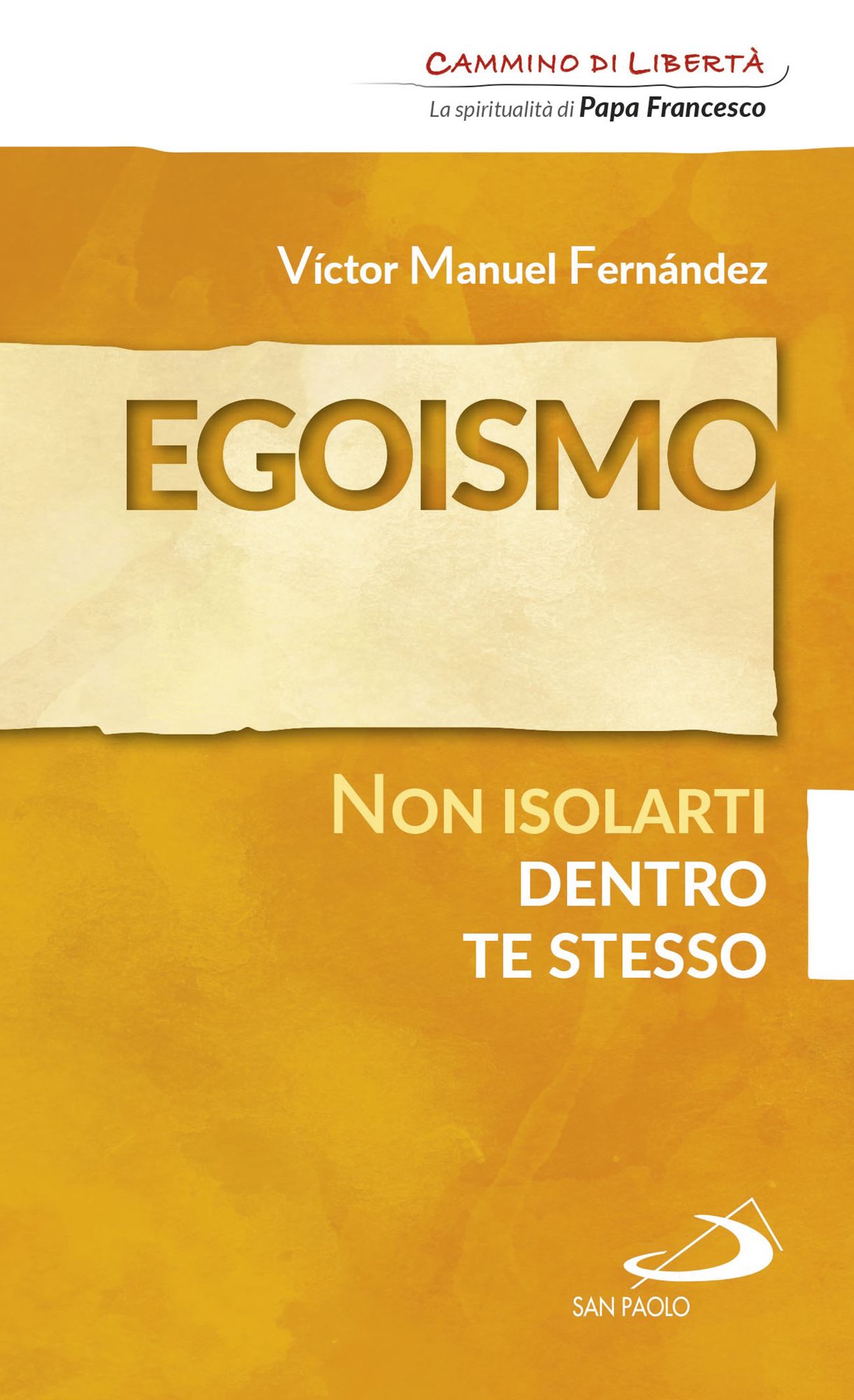 Egoismo. Non isolarti dentro te stesso