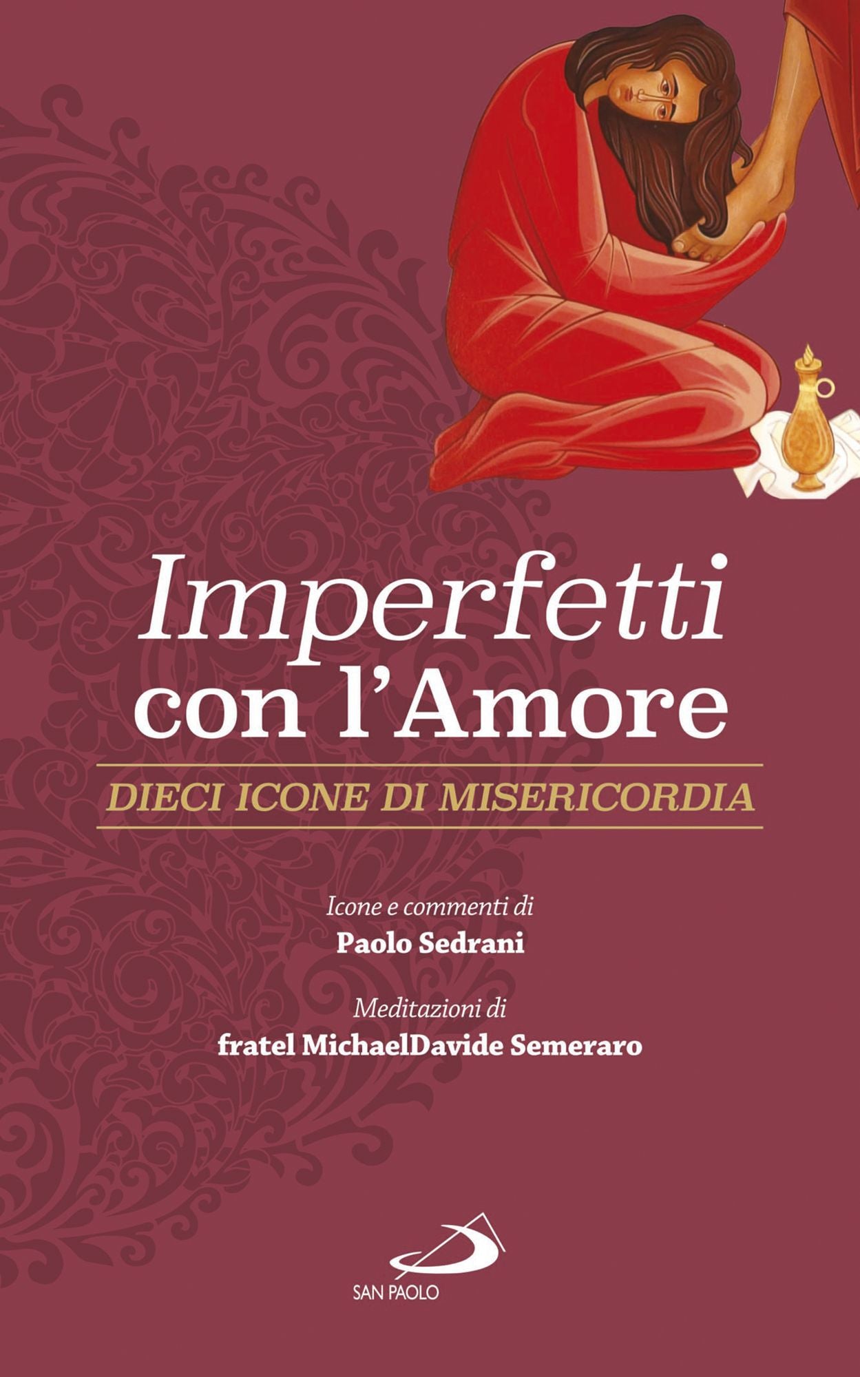 Imperfetti con l'amore: Dieci icone di misericordia