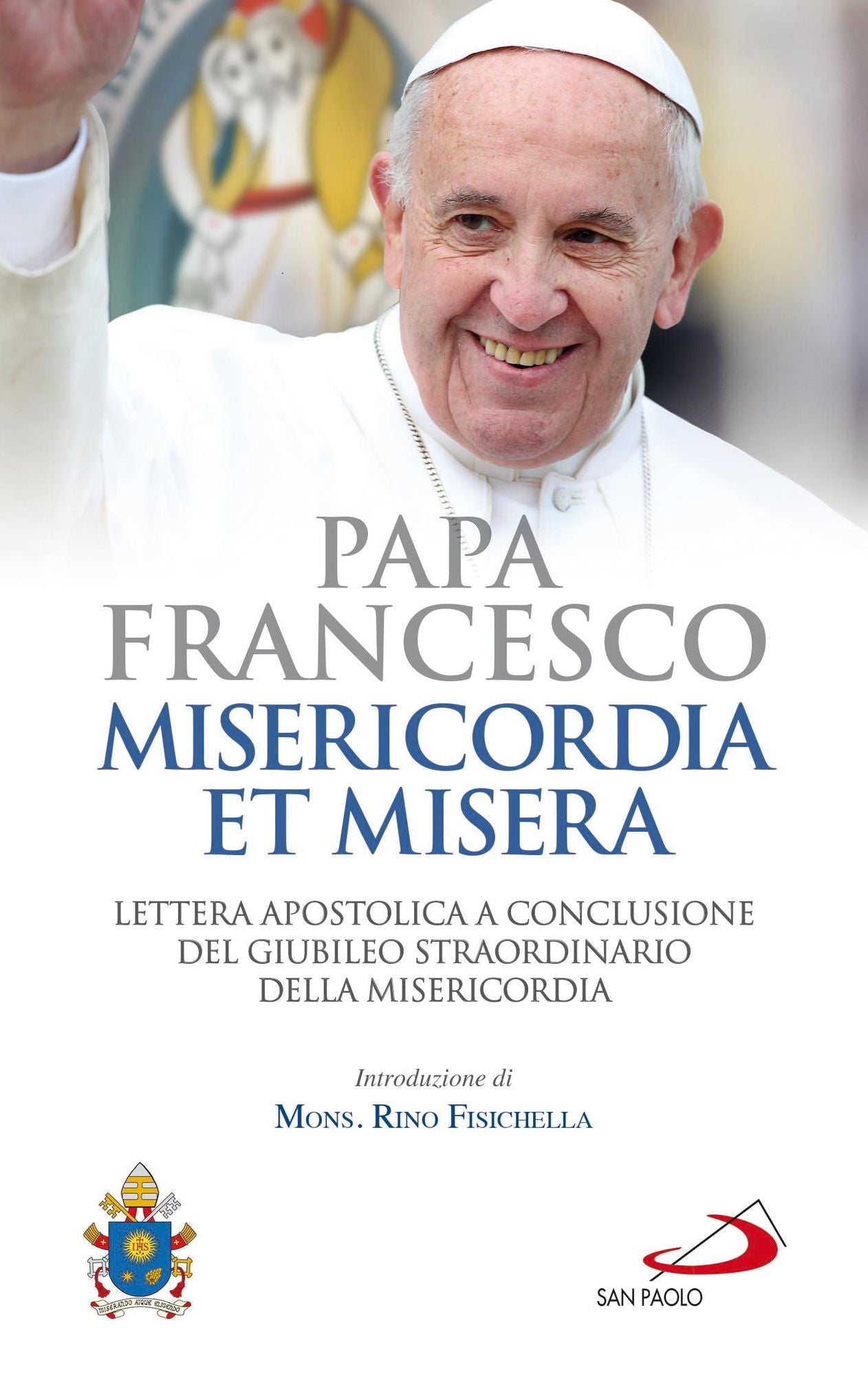 Misericordia et misera: Lettera Apostolica per la conclusione del Giubileo Straordinario della Misericordia