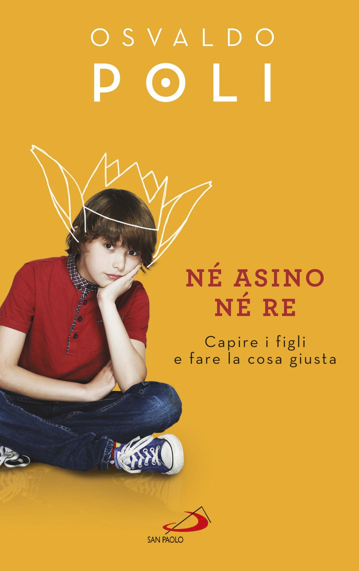 Né asino né re: Capire i figli e fare la cosa giusta