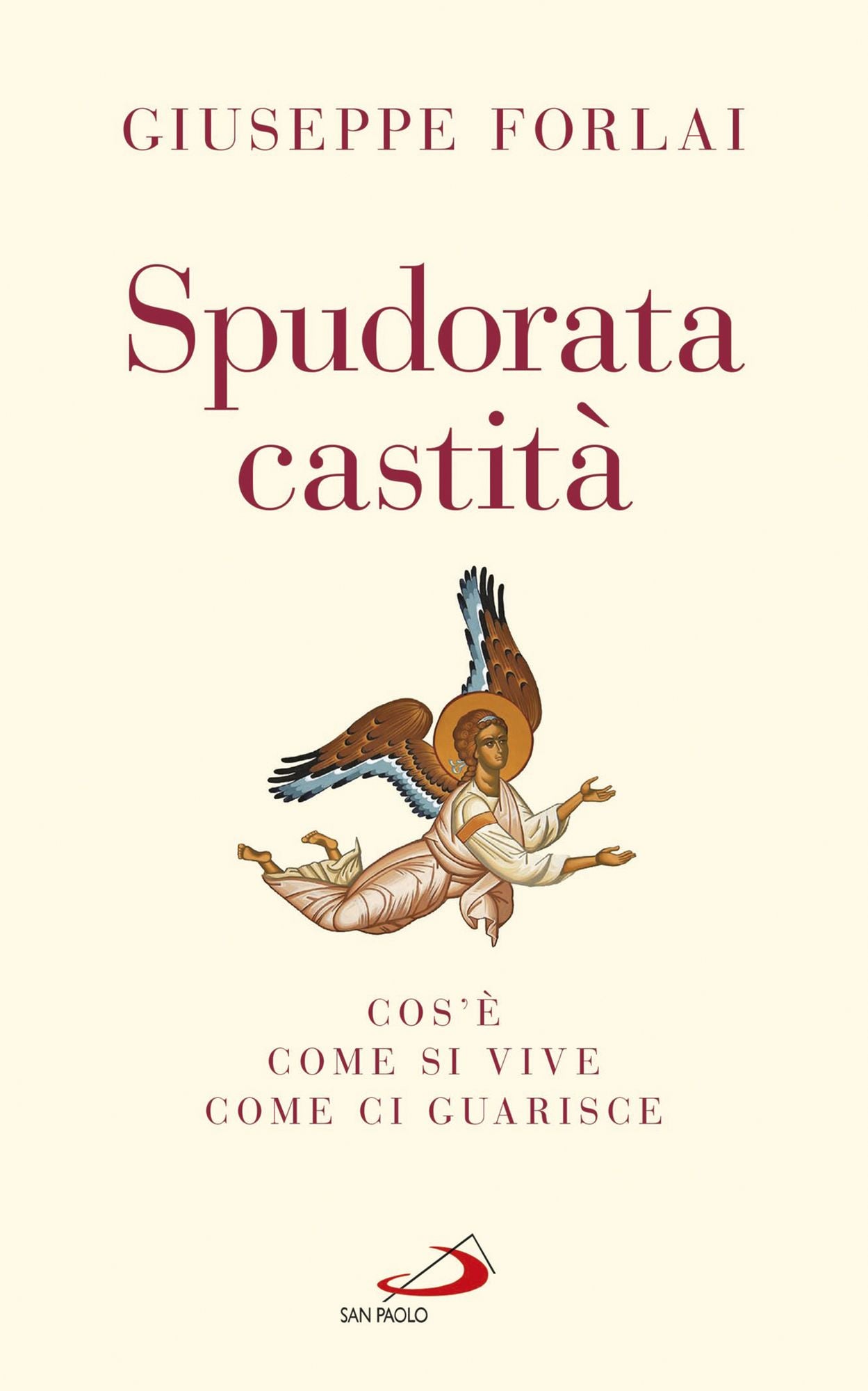 Spudorata castità: Cos'è, come si vive, come ci guarisce