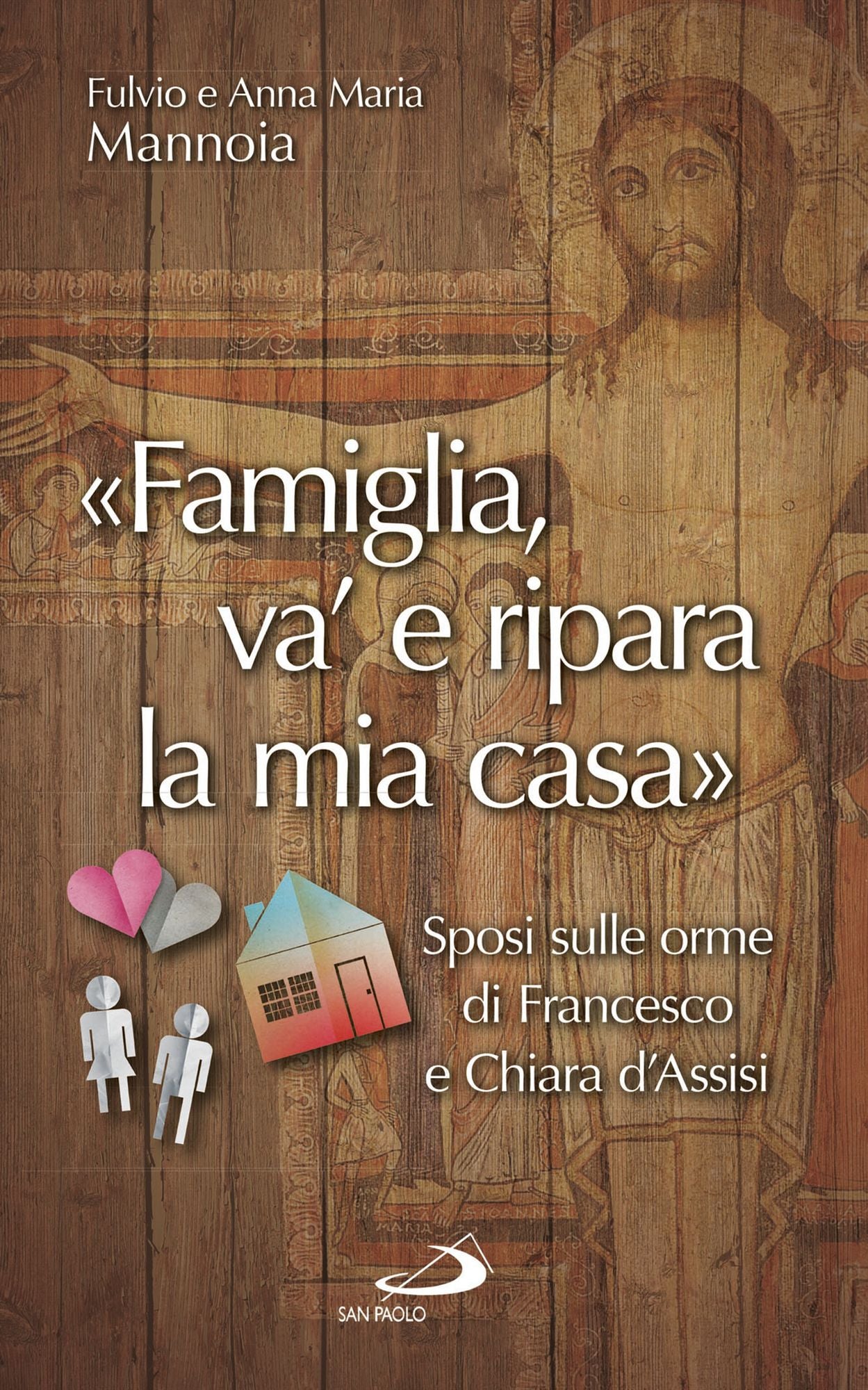 "Famiglia, va' e ripara la mia casa": Sposi sulle orme di Francesco e Chiara d'Assisi
