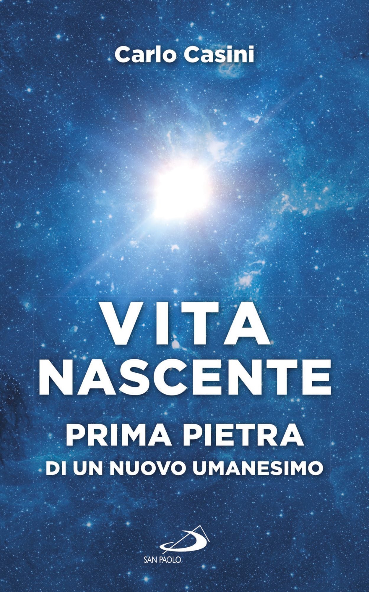 Vita nascente: Prima pietra di un nuovo umanesimo