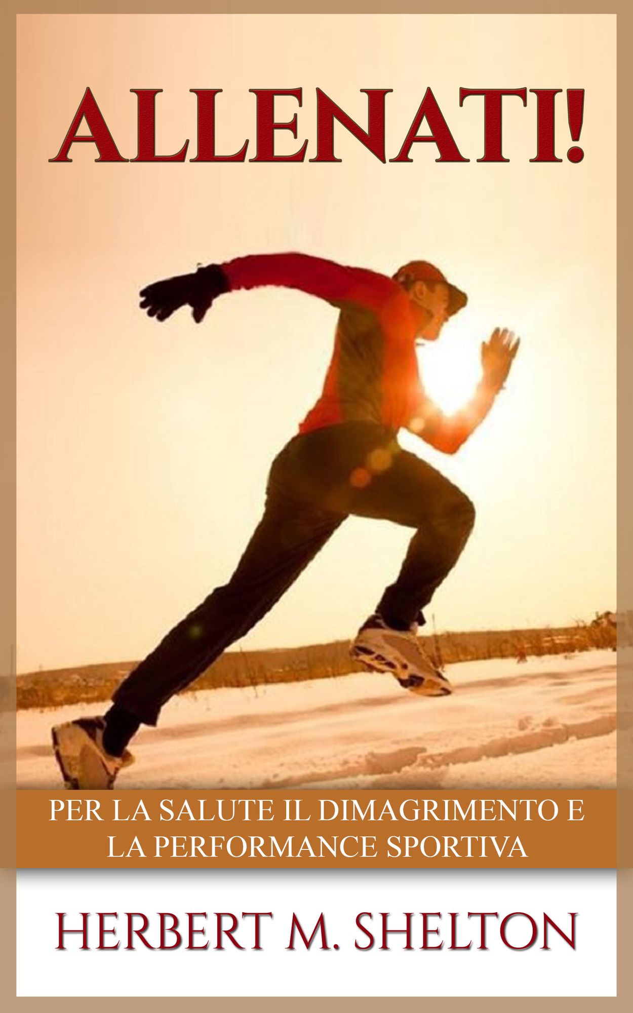Allenati!: Per la salute il dimagrimento e la performance sportiva