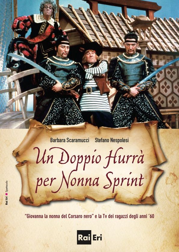 Un Doppio Hurrà per Nonna Sprint: "Giovanna la nonna del Corsaro Nero" e la Tv dei ragazzi degli anni '60
