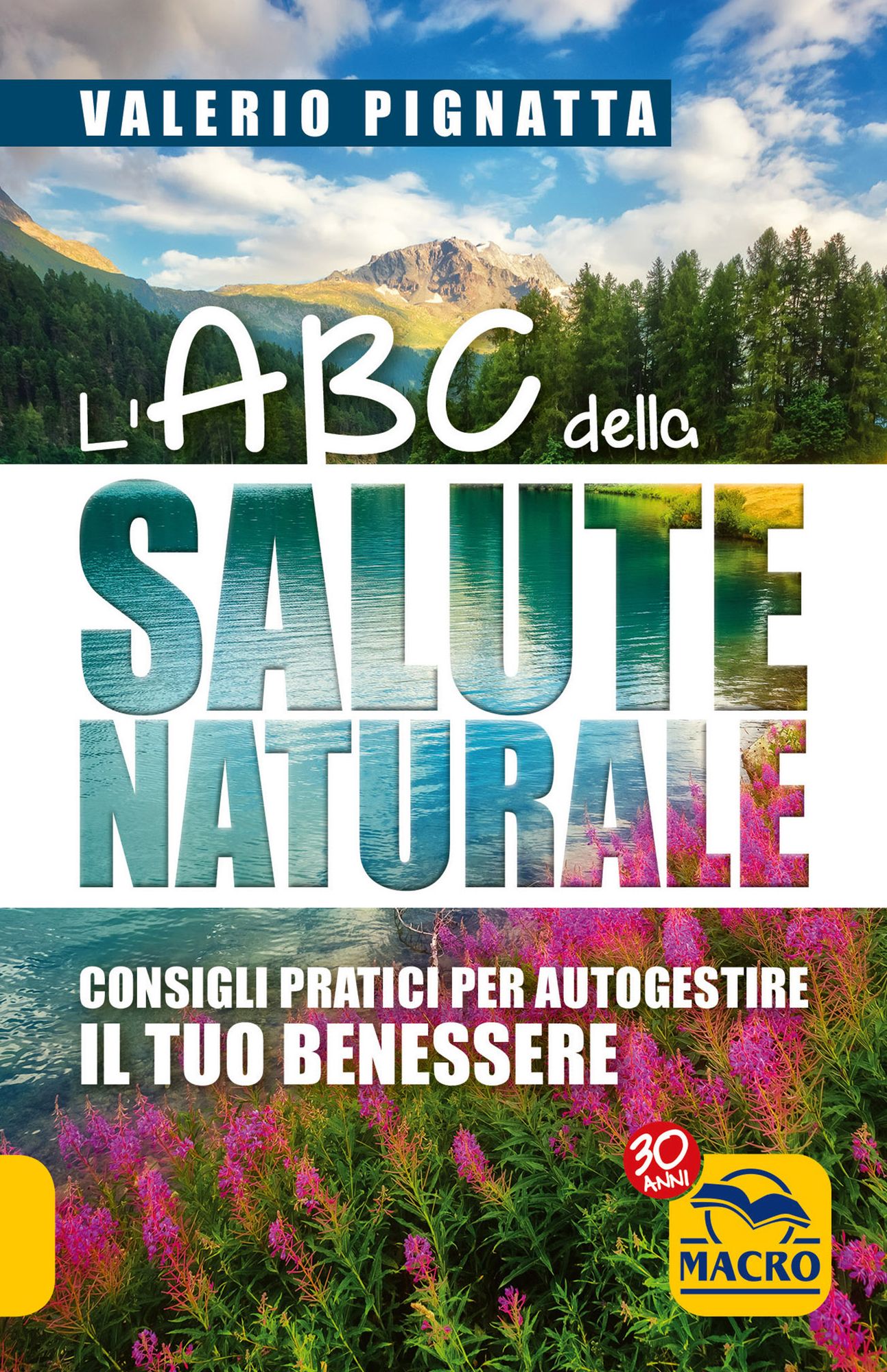 L'ABC della Salute Naturale: Consigli pratici per autogestire il tuo benessere