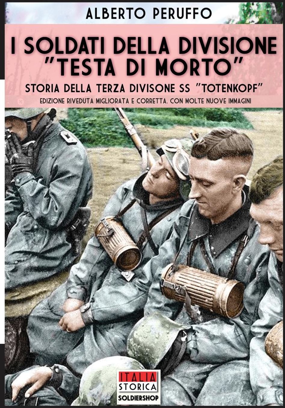 I soldati della divisione "Testa di morto": Storia della terza divisione SS "Totenkopf"