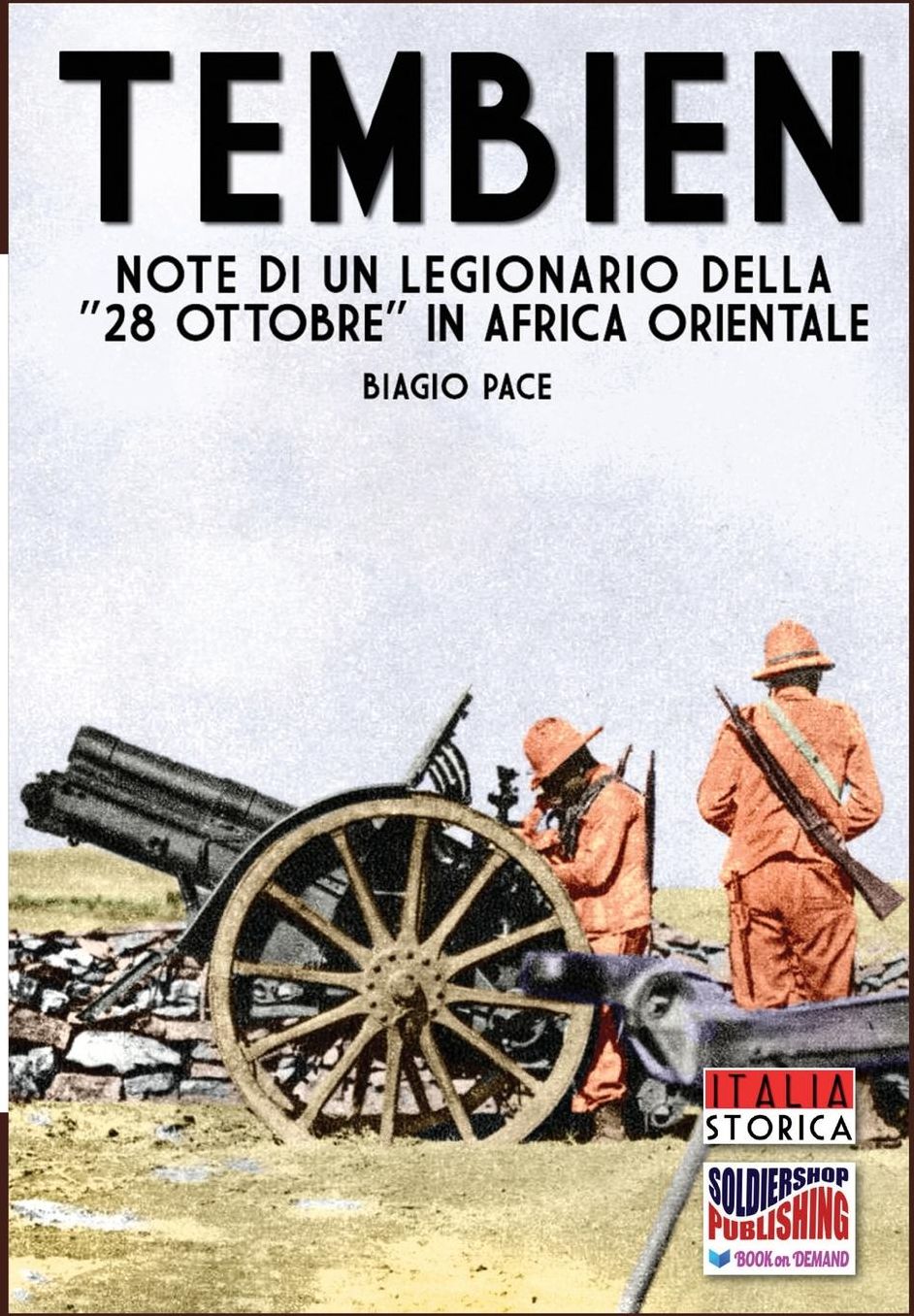 Tembien: Note di un legionario della "28 ottobre" in Africa Orientale