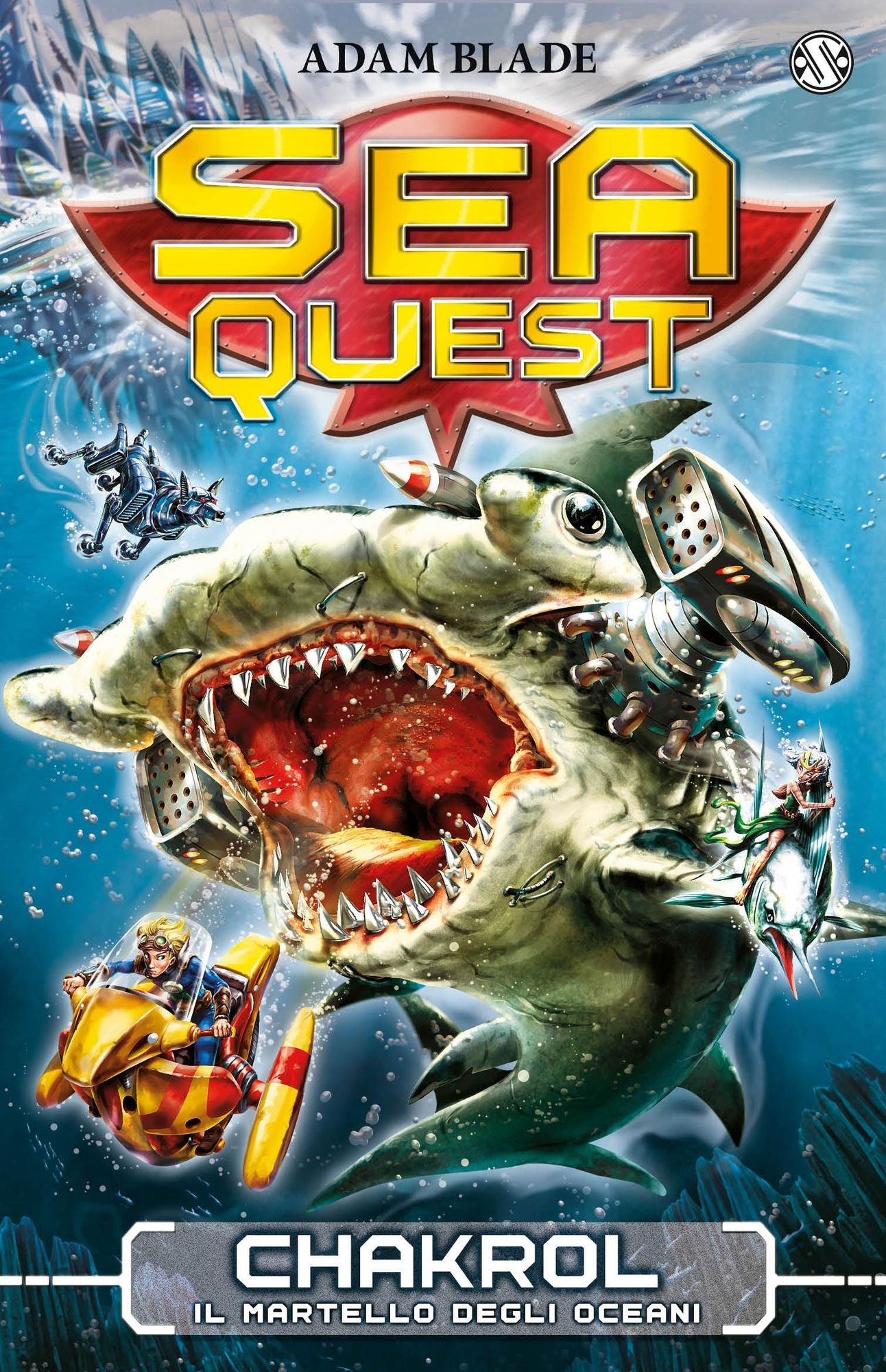 Chakrol. Il Martello degli Oceani: Sea Quest vol. 12