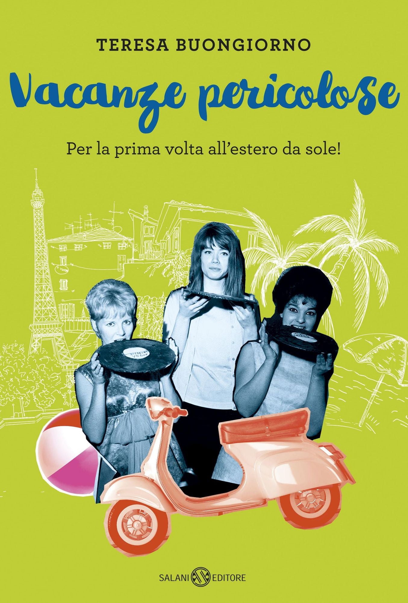 Vacanze pericolose: Per la prima volta all'estero da sole!