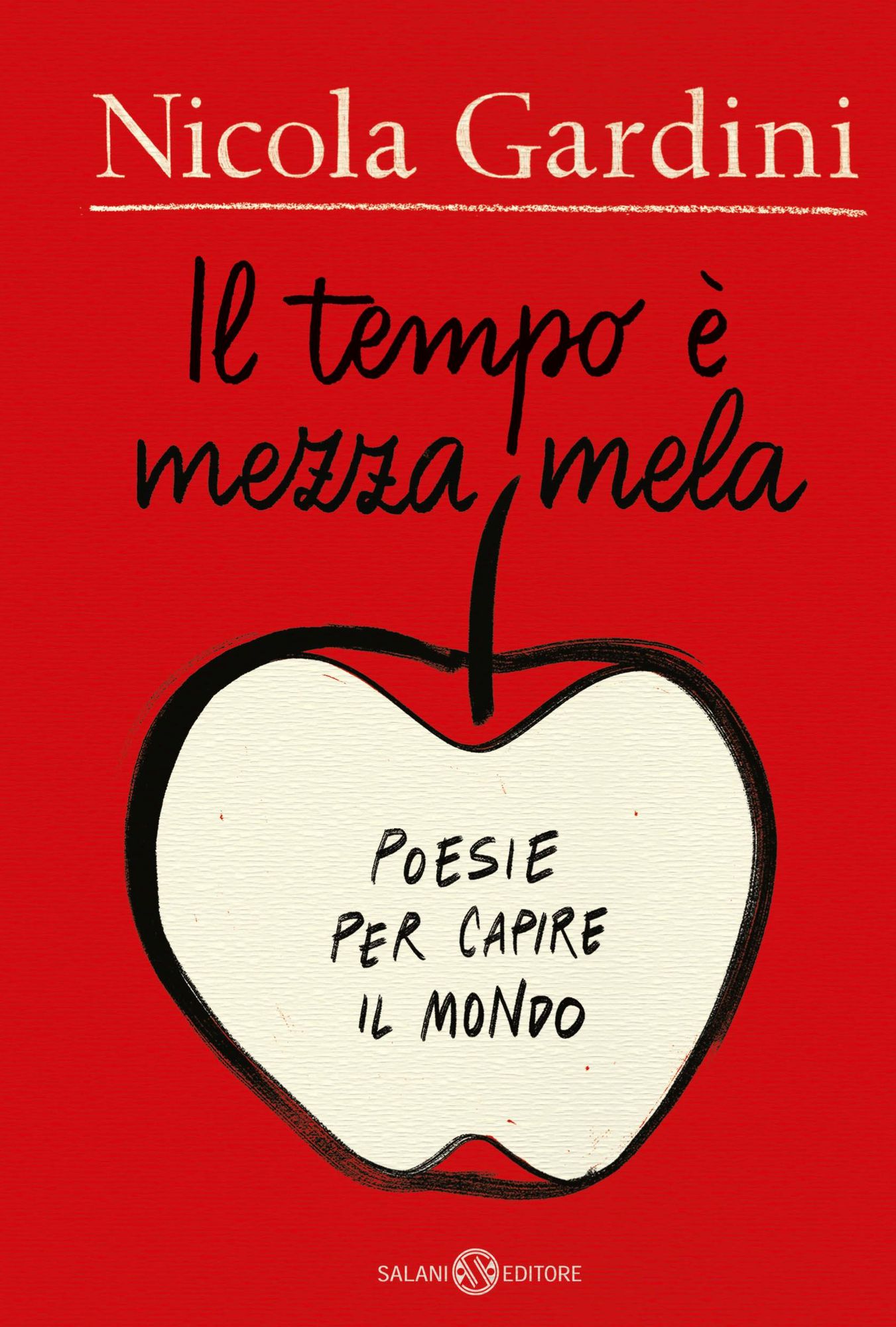 Il tempo è mezza mela: Poesie per capire il mondo