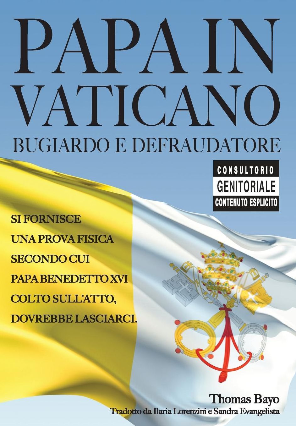 Papa in Vaticano - Bugiardo E Defraudatore