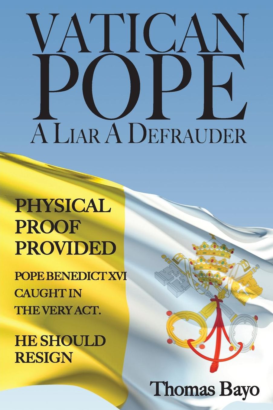 Vatican Pope a Liar a Defrauder