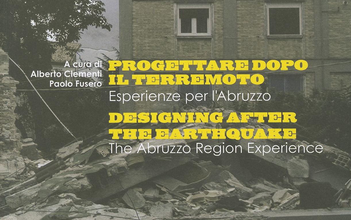 Designing after the Earthquake: The Experiences for Abruzzo