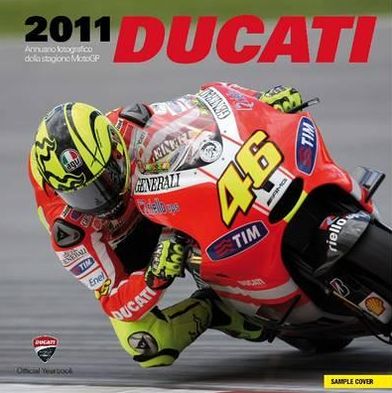 Ducati 2011: Official Photographic Review