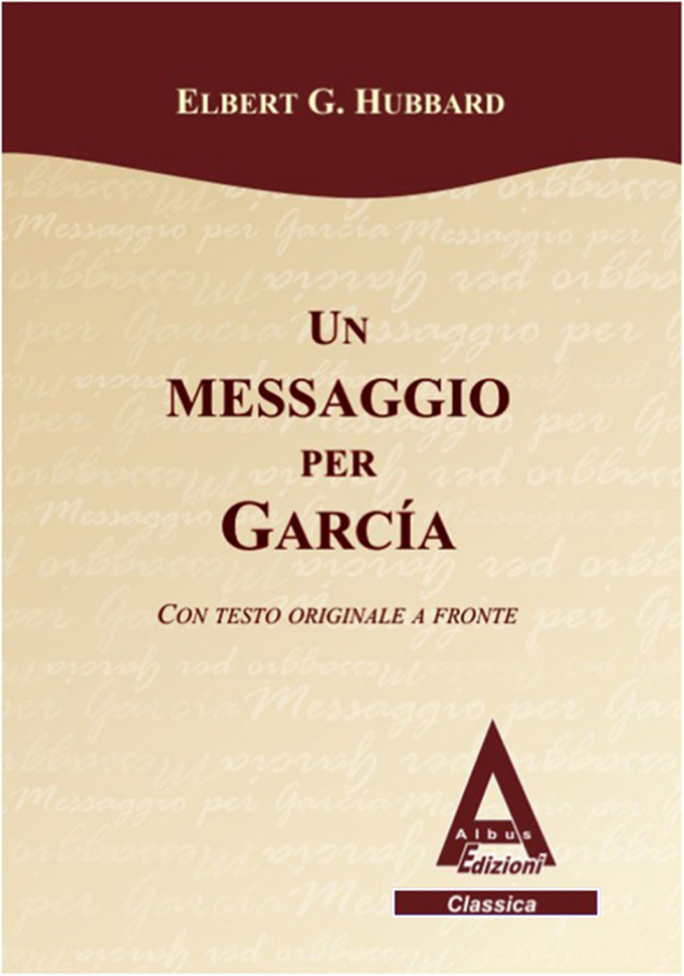 Un messaggio per Garcia: Testo inglese a fronte