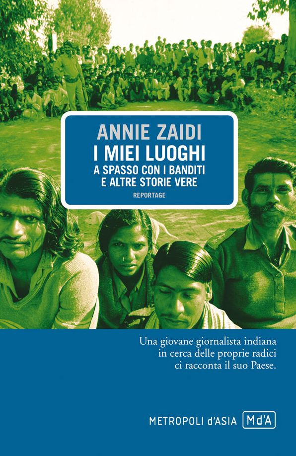 I miei luoghi: A spasso con i banditi e altre storie vere