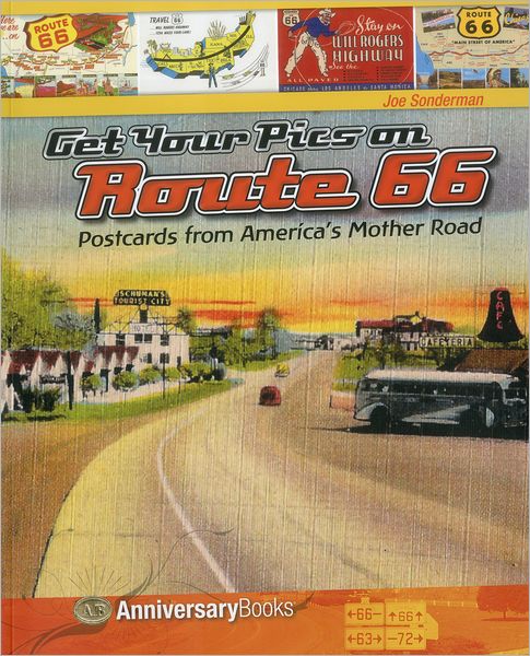 Get Your Pics on Route 66: Postcards from America's Mother Road
