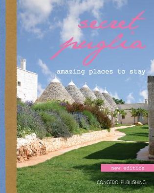 Secret Puglia: Amazing Places to Stay
