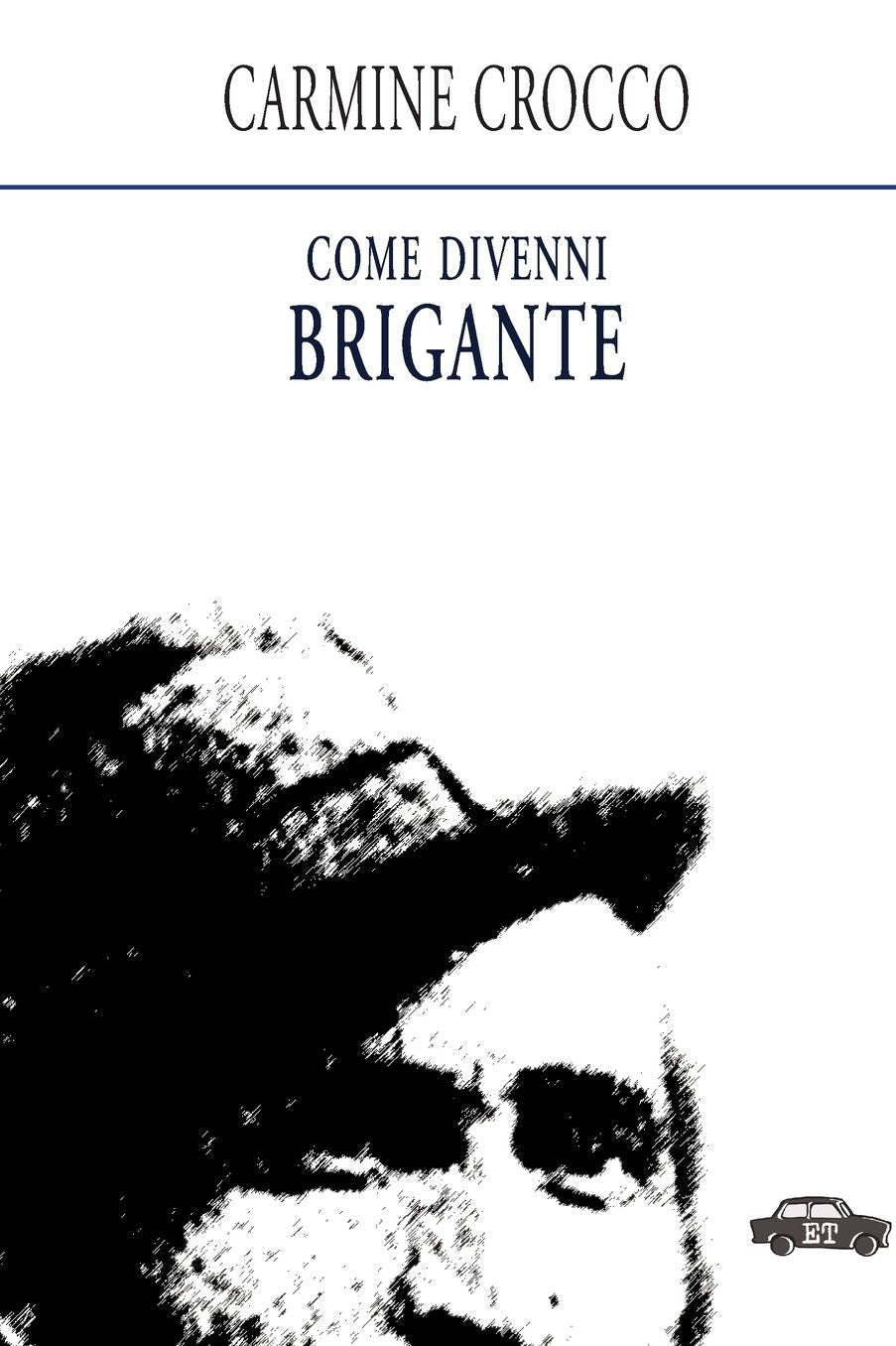 Come divenni brigante