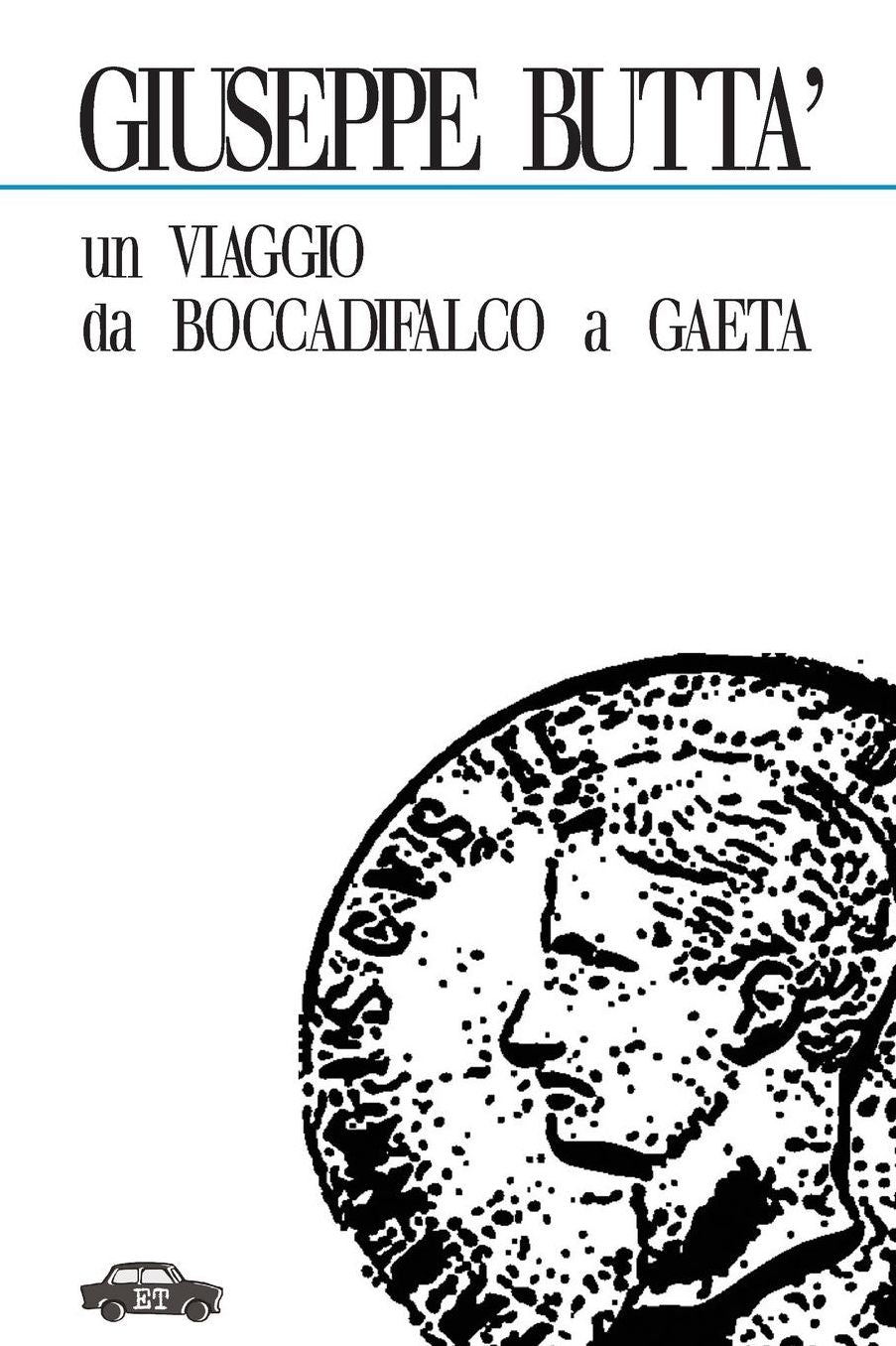 Un viaggio da Boccadifalco a Gaeta