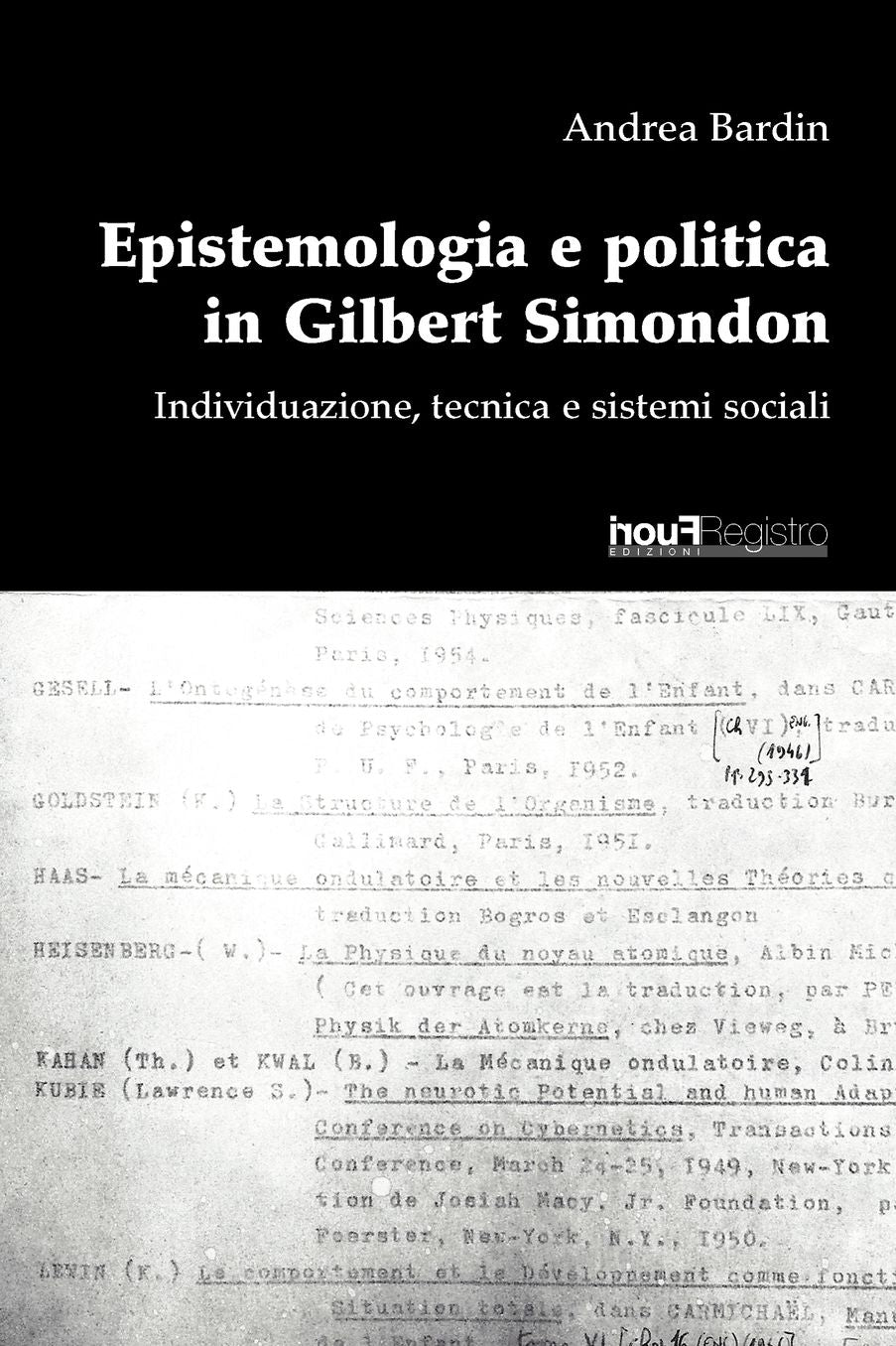 Epistemologia E Politica In Gilbert Simondon.
