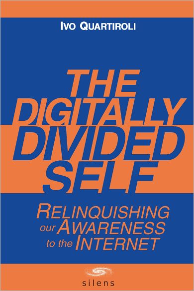 The Digitally Divided Self