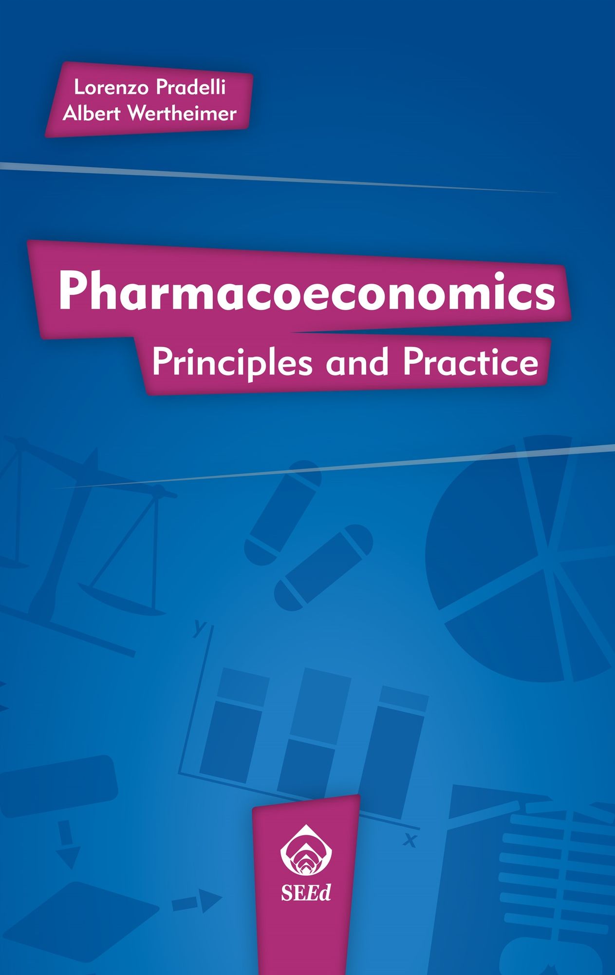 Pharmacoeconomics: Principles and Practice