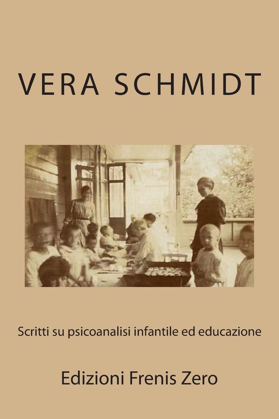 Scritti su psicoanalisi infantile ed educazione: Edizioni Frenis Zero