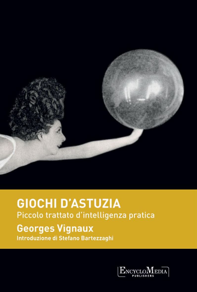 Giochi d'astuzia: Piccolo trattato d'intelligenza pratica