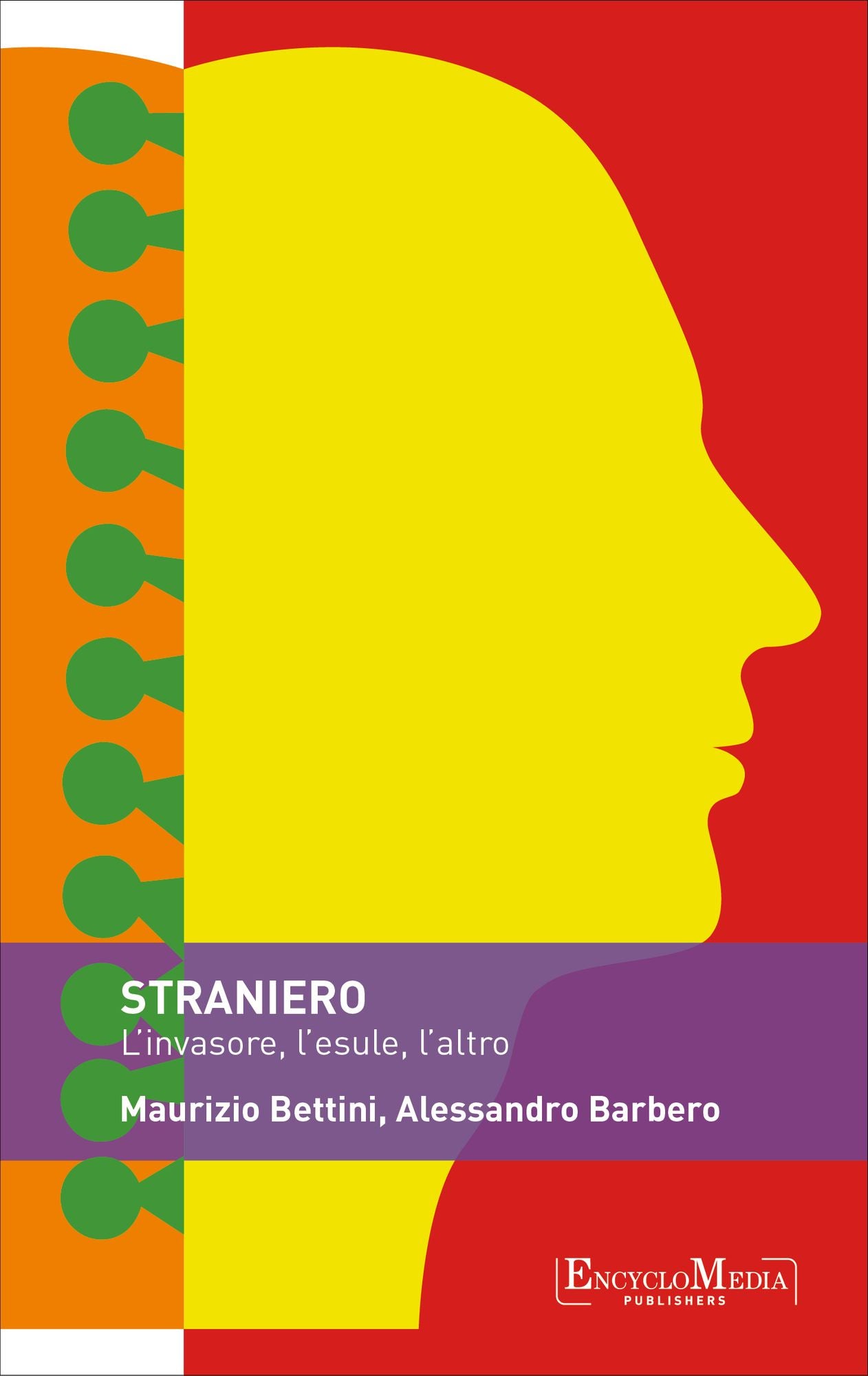 Straniero: L'invasore, l'esule, l'altro