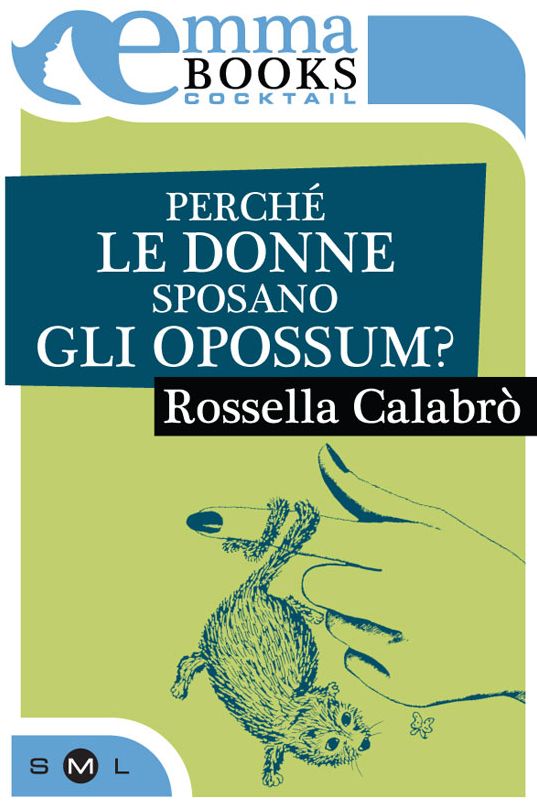 Perché le donne sposano gli opossum?