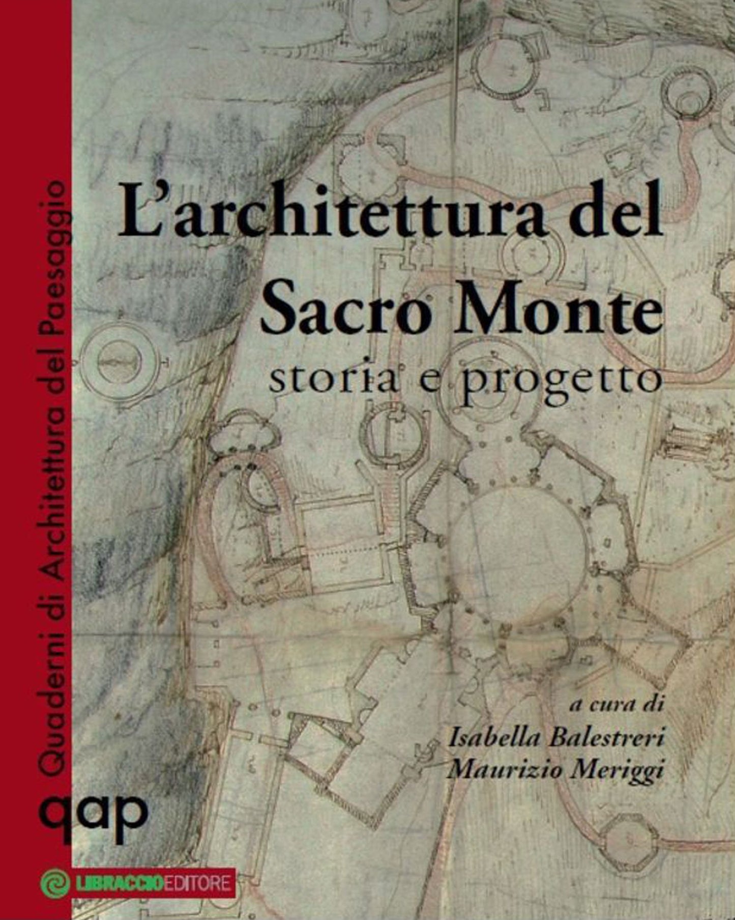 L'architettura del Sacro monte: storia e progetto